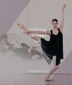 Training Turnout Front Cover Lisa Howell Ballet Blog