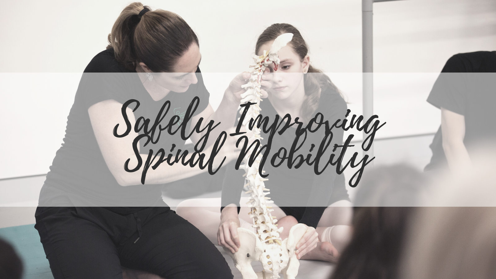 Safely Improving Spinal Mobility - L1 Thumbnail - Teacher Training - Lisa Howell - The Ballet Blog